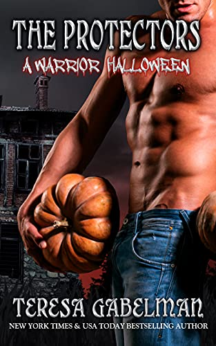 The Protectors: A Warrior Halloween by Teresa Gabelman. A shirtless and headless man in jeans is cradling a pumpkin against his crotch.