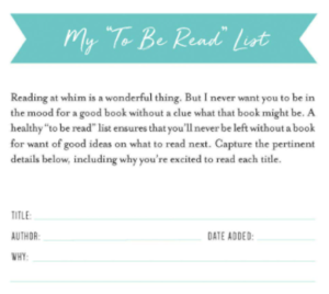 Close up of the my TBR List page, which reads Reading at whim is a wonderful thing but I never want you to be in the mood for a good book without a clue what that book might be. A healthy TBR list ensures you'll never be left without a book for want of good ideas on what to read next - the pertinent details are title, author, date, and why. 
