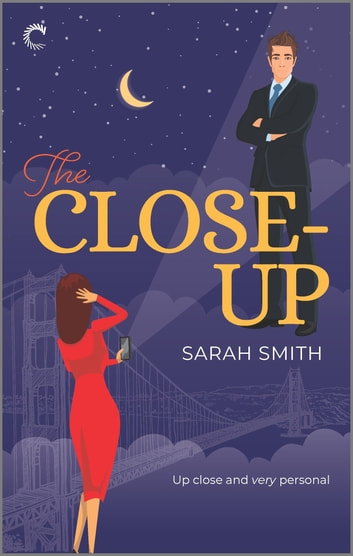 The Close Up by Sarah Smith. An illustrated cover. A woman is looking up at a man, but there's a shadowy cityscape behind them and a spotlight is positioned coming right out of the woman's crotch.