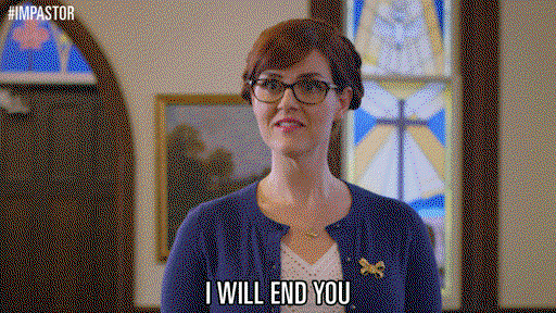 A woman says I will end you