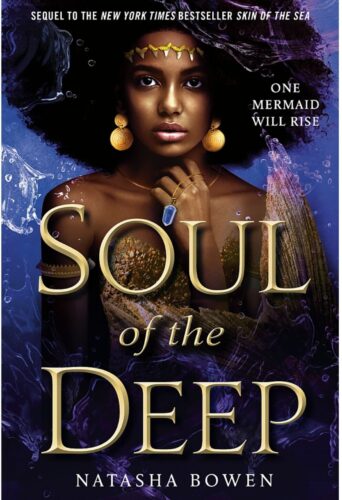 Soul of the Deep by Natasha Bowen. A dark-skinned woman with an afro hairstyle. She has a gold headband made of shark teeth and big gold earrings. A mermaid's tail peeks over her shoulder. The cover is a rich lavender and the text is in gold.