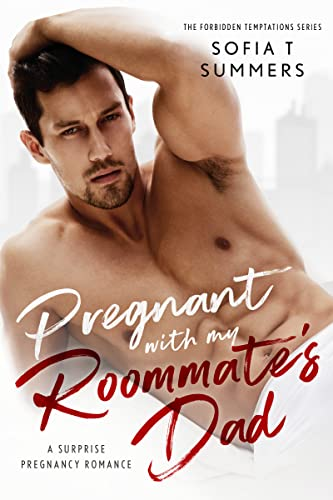 Pregnant with My Roommate's Dad by Sofia T. Summers. A man is in bed with one arm behind his head. It's creating a weird shadow in his armpit, but most concerning is the title.
