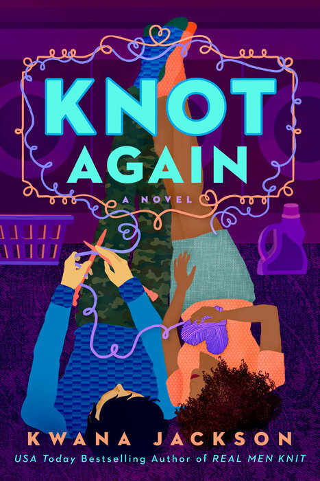 Knot Again by Kwana Jackson. An illustrated cover but with lots of texture detail. A couple is knitting. The hero has the needles and the heroine is holding a ball of purple yarn shaped like a heart. Different items have different texture treatments like his sweater and her hair. They are lying down on a rug with their legs propped up against a washer and dryer.