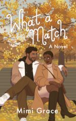 What a Match by Leni Kauffman. An illustrated cover. A couple sits on a bench. The woman has dark black skin and short hair. She has on dark brown knee high boots, a beige sweater dress, tan peacoat, and a leather crossbody bag. A man with tanned skin, short curly hair and a beard sits next to her with his arm around her. He has on dark brown jeans, white sneakers, a black hoodie, and sherpa jacket. They're sitting on a bench in a park during the orange and yellow colors of fall.