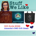 Stuff We Like: Amanda's D&D Gift Ideas