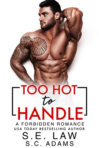 Too Hot to Handle by S.E Law and S.C. Adams. A shirtless man is flexing, but his flexed abs make it look like there's a face in his stomach.