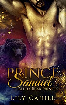 Prince Samuel by Lily Cahill. A shirtless and well-oiled man is flexing in front of a black bear who does not seem impressed.