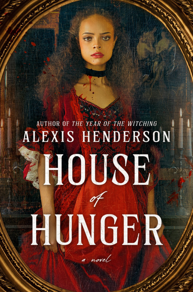 House of Hunger by Alexis Henderson. A Black woman with long curly hair looks at us through a mirror. She's wearing a deep red dress and a black choker necklace. Behind her are lit candles and blood droplets dots the reflection.