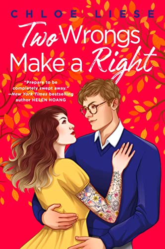 Two Wrongs Make a Right by Chloe Liese. An illustrated cover. Red with tree branches with a woman and man embracing. The man is wearing a navy sweater. He has dirty blonde hair and glasses. The woman is in a yellow dress. She has brown hair that is blonde at the tips and she has a full sleeve tattoo.