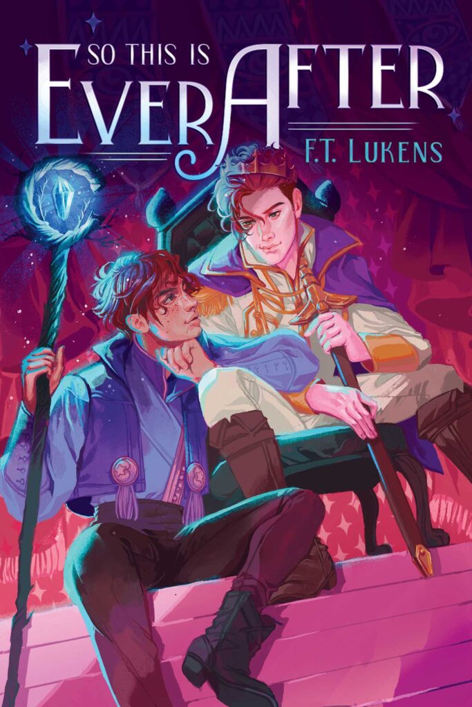 So This is Every After by F.T. Lukens. An illustrated fantasy cover. Two brunette young men in purple and cream fantasy clothes sit together. One is wearing a crowning and has a sword. The other is leaning against him and he has a wizard's staff.