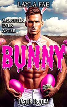 BUN: a sullen chisled-face man is scowling at the reader holding two giant pink eggplant looking eggs that were probably footballs, shirtless with 9 million abs and white pants in a field! on top of his chest it says BUNNY in a pink drippy font and over his crotch ew it says easter erotica in a white drippy font 