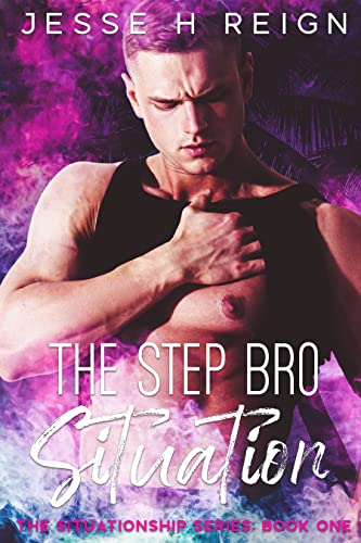 The Step Bro Situation by Jesse H. Reign. The background is purple smoke. The cover model looks in pain as he looks down at his chest, where he is lifting the hem of his black tank top to expose his left nipple.
