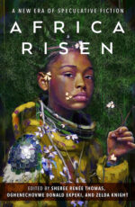 Africa Risen edited by Sheree Renée Thomas, Oghenechovwe Donald Ekpeki, and Zelda Knight. The background is a green moss. In the center is a Black person with tight braids in a soft yellow space suit, accented by bits of shiny metal. They are holding small white flowers, with one tucked behind their ear.
