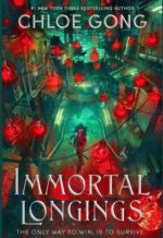 Immortal Longings by Chloe Gong. A cramped alleyway in a greenish hue. Red, glowing lanterns crowd the edges. A woman in red stands in the middle, a sword in her hand.