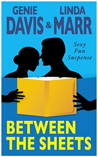 Between the sheets by genie davis and linda marr - silhouettes of two people one of whom has george Washington's profile, then an imge of two hands holding a yellow book open against a blue background. It's like clip art galore.