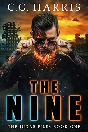 The Nine by C.G. Harris. A man with a floppy, curly piece of hair is slowly taking off his glasses. His beard is on fire. Behind him, buildings are crumbling and the sky is orange.