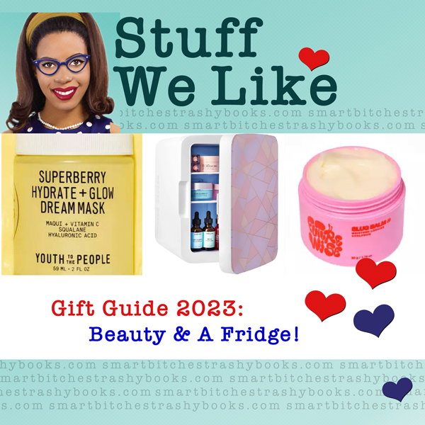 Stuff We Like Gift Guide 2023: beauty and a fridge!