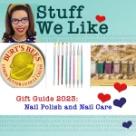 Stuff we Like Nail Polish and Nail Care with a picture of burt's bees, nail art tools, and a box set of essie nail polish
