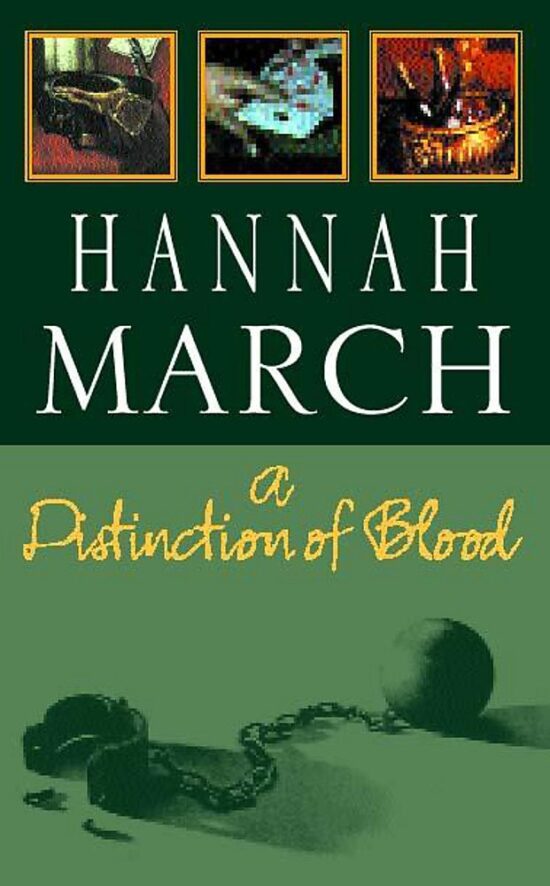 Across the top are three images, all of which are very pixelated so I can't tell what they are. One looks like a bowl full of wine bottles? And maybe a jacket on a red chair? Honestly the resolution is terrible so I can't tell. The middle is the authors name Hannah March in white letters on dark green, and the title is against a lighter green background with another pixelated image of a ball and chain, and the title A Distinction of Blood is written in aa script font that is also very badly pixelated