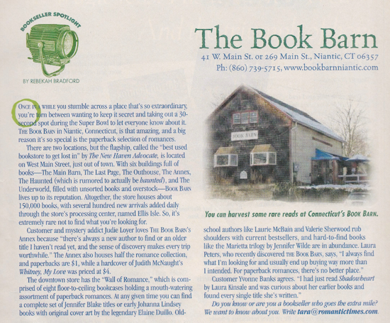 An Article about the Book Barn in niantic, CT, with an image of the building, and the text reads ONCE INA WILE you stumble across a place that's so extraordinary you're torn between wanting to keep it secret and taking out a 30-second spot during the Super Bowl to let everyone know about it. ThE Book Barn in Niantic, Connecticut, is that amazing, and a big reason it's so special is the paperback selection of romances.