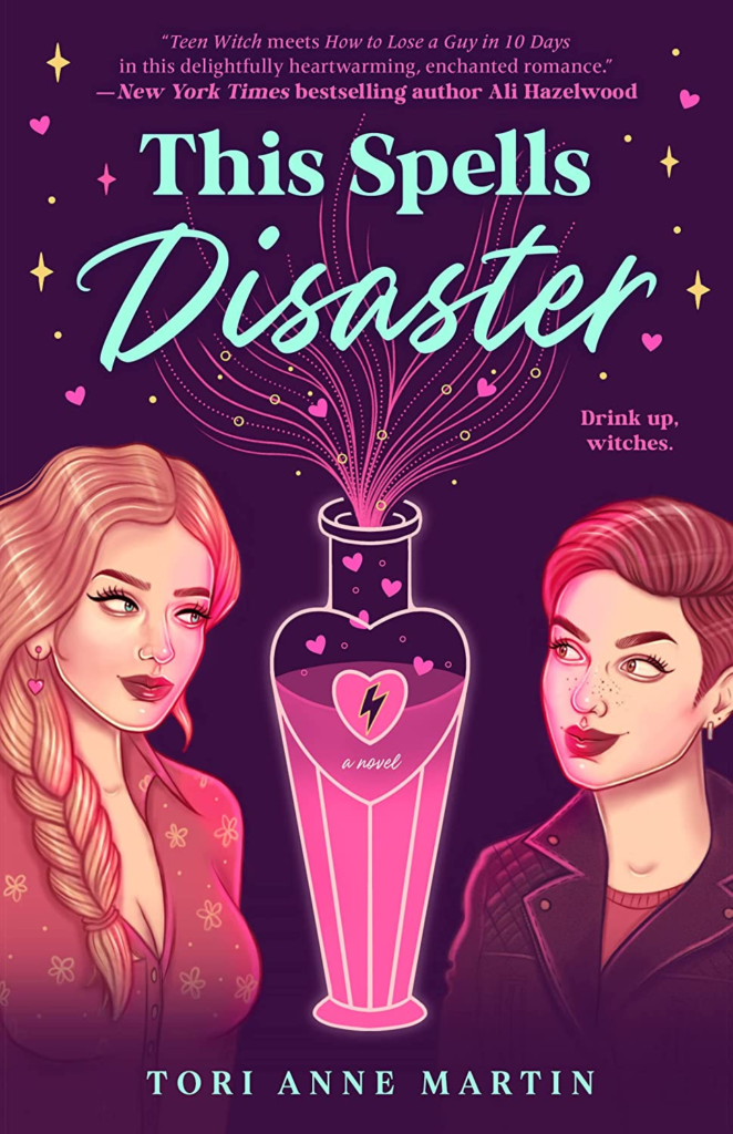 This Spells Disaster by Tori Anne Martin. An illustrated cover with a pinkish purple background. Small hearts and stars dot the empty space. The middle has a heart shaped potion bottle. On the right side is an illustration of a woman with short brown hair. She has freckles and is wearing a dusty rose sweater with a brown jacket over it. On the left is a blonde woman with her hair in a braid, tossed over one shoulder. She's wearing a pink button down shirt with flowers. Both women are looking at each other over the bottle