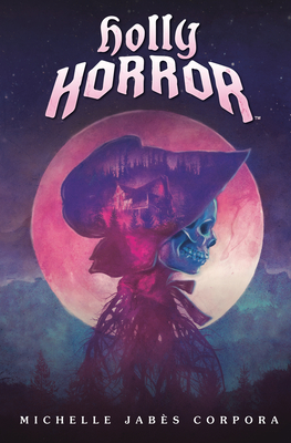 Holly Horror by Michelle Jabes Corpora. The side profile of a skeleton wearing a bonnet. Behind it is a full pink moon. The bottom half of the figure turns into branches, revealing a dark forest on the bottom half of the cover. In the shape of the bonnet, which is a deep purple, is the image of a cabin surrounded by trees.