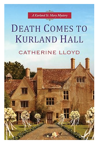 Death COmes to Kurland Hall - the title is written in the sky above a stately English house with warm tan stone and a reddish roof 