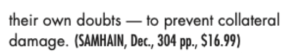 their own doubts — to prevent collateral damage. 