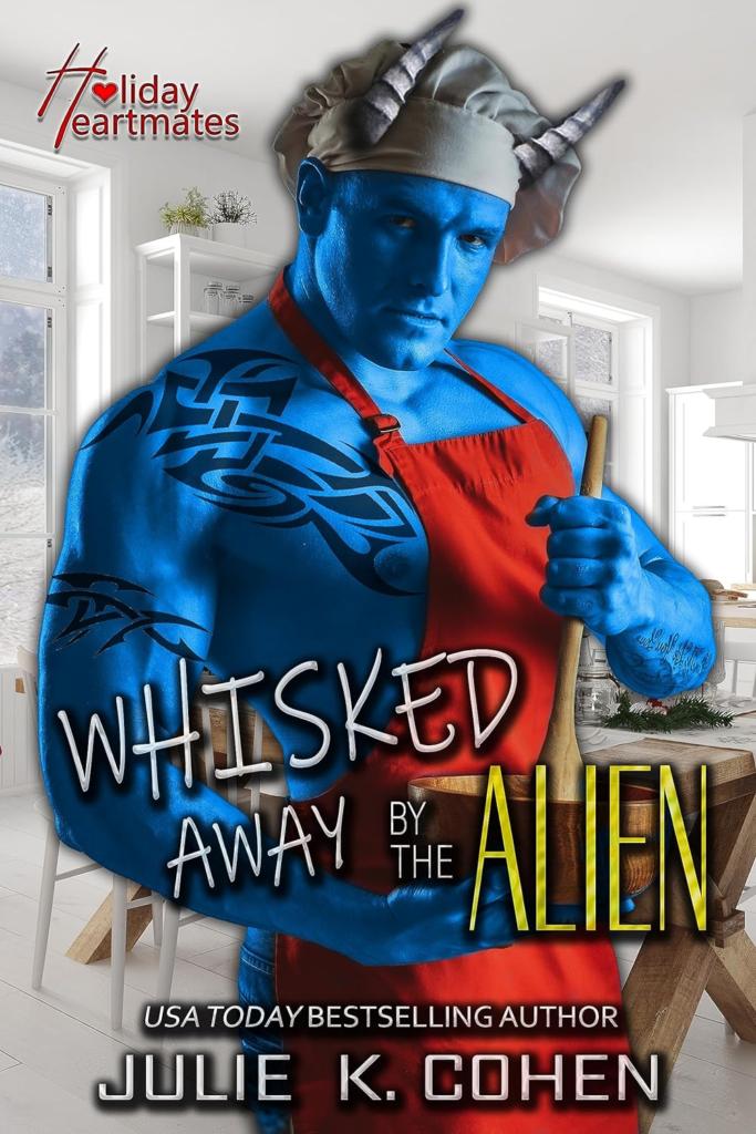 Whisked Away by the Alien by Julie K. Cohen. A shirtless blue alien man in a very white kitchen. He has on a chef's hat, which appears to make room for his horns. He has black tribal tattoos on his chest and arms, and is wearing a red apron. In his hands are a wooden bowl and spoon.