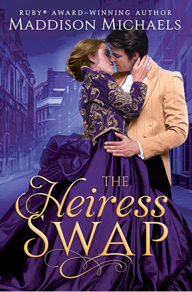 The Heiress Swap by Maddison Michaels. A very purple photography cover. The background is a smoky, London street in dark purple. A man and woman are kissing. The man has dark brown hair and is in a light tan jacket. His hands are on the woman's waist, The woman is in a dark purple dress with a bustle at the back. She's wearing a matching jacket that is embroidered with gold brocade.