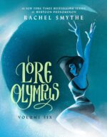 Lore Olympus volume six with an illustration of hecate with her arms up summoning a wave of light