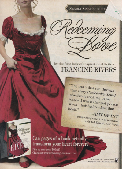 An ad for Redeeming Love by Francine Rivers featuring a promo quote from Amy Grant talking about how this book sold over 800,000 copies 