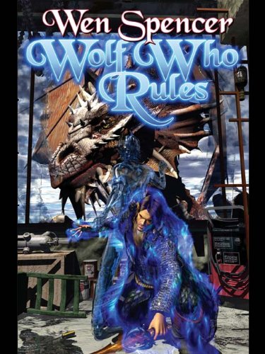 The cover for Wolf Who Rules has a big dragon head behind a guy who is covered in blue goo?