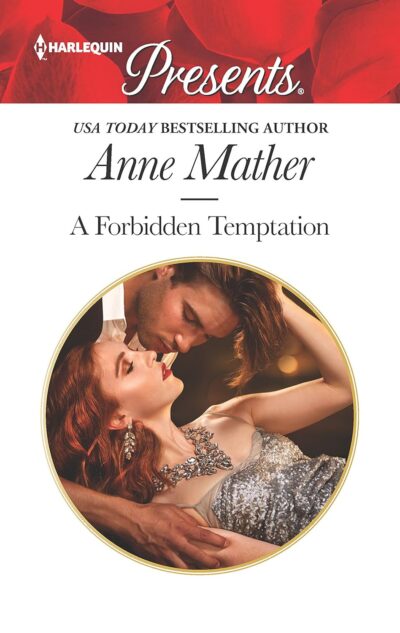 Forbidden Temptation by Anne Mathers has the Harlequin Presents red banner at the top, and an image in a circle of a white woman with auburn hair in asilver gown, and a white man leaning over her. he has floppy golden brown hair falling in a curtain behind his head