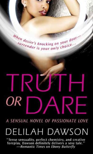 Truth or dare by Delilah Dawson, with a Black woman being viewed from the side from the waist up. She appears to be nude, and she has one gorgeous lipstick color on. There's a white sweep of color across her chest, and the title is in pink