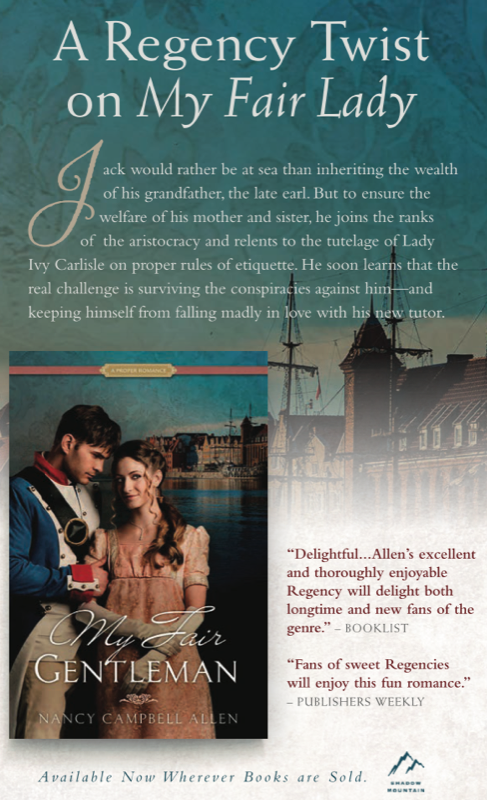 An ad for My Fair Gentleman by Nancy Campbell Allen where the cover model has a very knowing expression on her face, and her gown is way too big A Regency Twist on My Fair Lady of his grandfather, the late earl. But to ensure the welfare of his mother and sister, he joins the ranks of the aristocracy and relents to the tutelage of Lady Ivy Carlisle on proper rules of etiquette. He soon learns that the real challenge is surviving the conspiracies against him Land keeping himself from falling madly in love with his new tutor,