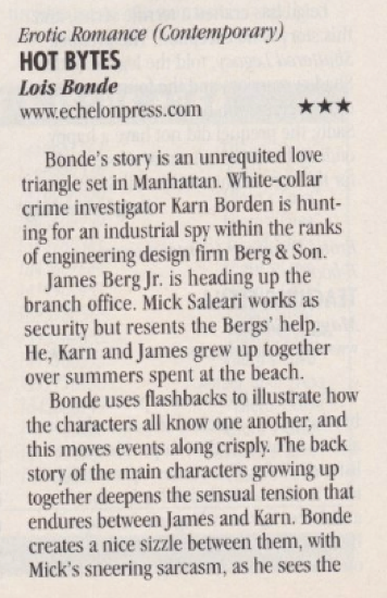 Bonde's story is an unrequited love triangle set in Manhattan. White-collar crime investigator Karn Borden is hunting for an industrial spy within the ranks of engineering design firm Berg & Son. James Berg Jr. is heading up the branch office. Mick Saleari works as security but resents the Bergs" help. He, Karn and James grew up together over summers spent at the beach. Bonde uses flashbacks to illustrate how the characters all know one another, and this moves events along crisply. The back story of the main characters growing up together deepens the sensual tension that endures between James and Karn. Bonde creates a nice sizzle between them, with Mick's sneering sarcasm, as he sees the
