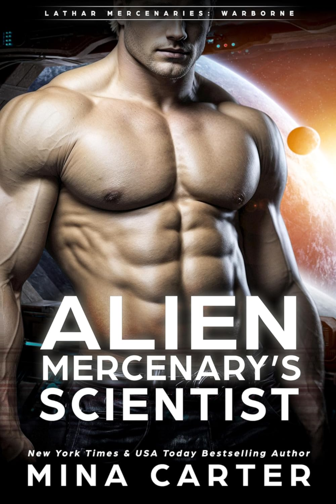 Alien Mercenary's Scientist by Mina Carter. A shirtless, headless man is standing in front of a glowing orange planet and a teeny tiny moon. He is veiny and his skin looks like rubber.