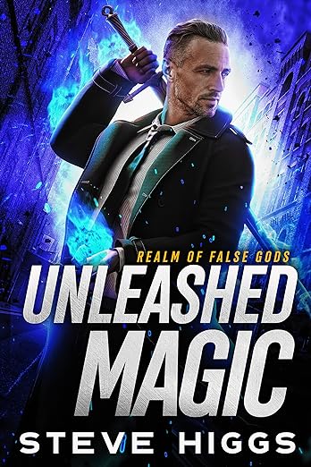 Unleashed Magic by Steve Higgs. A very blue cover! A man with a finely groomed mustache and goatee wears a black jacket and tie. He is wielding a sword and swinging it behind his back.