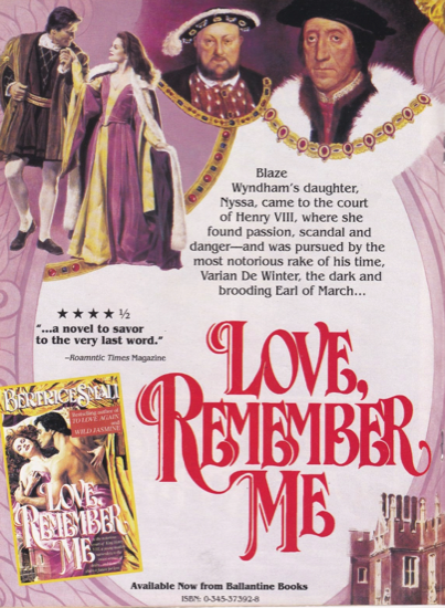 Illustrations of Henry VIII, probably Cromwell, for Love, Remember Me by Bertrice Small. The copy reads Blaze Wyndham's daughter, Nyssa, came to the court of Henry VIII, where she found passion, scandal and danger-and was pursued by the most notorious rake of his time, Varian De Winter, the dark and brooding Earl of March..