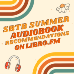 SBTB Summer Audiobook Recommendations on Libro.fm