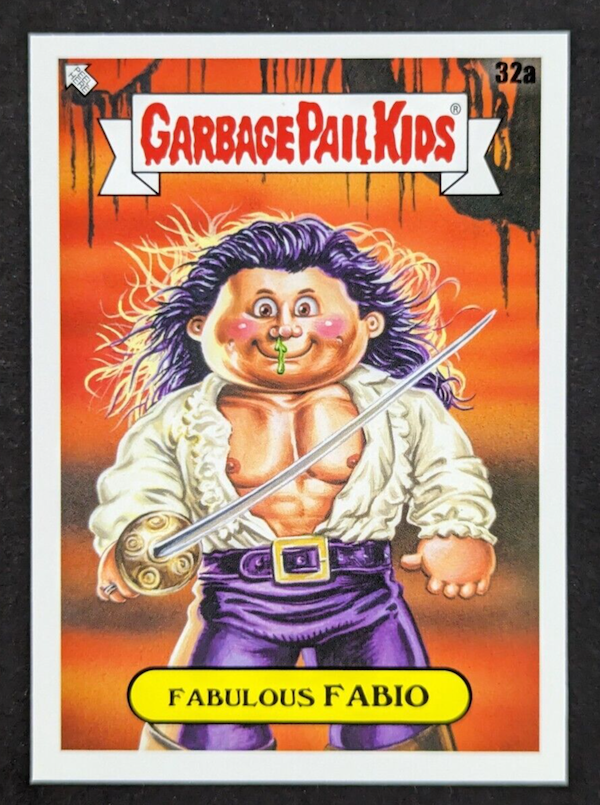A Garbage Pail Kid card featuring FABULOUS FABIO - a long haired character with open shirt, tucked in, chest muscles a sword, and some green boogers coming out of his nose