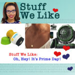 Stuff We Like - Prime Day - our logo with a picture of a necklace, a sunscreen applicator, and a fan