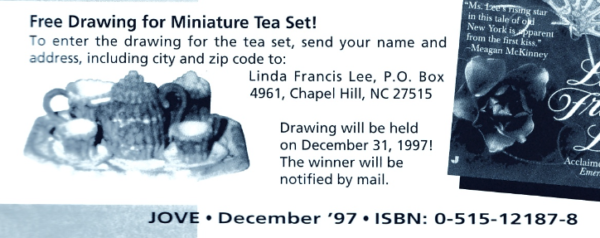 A clip of the giveaway part of the ad. The text reads Free Drawing for Miniature Tea Set! To enter the drawing for the tea set, send your name and address, including city and zip code to: Linda Francis Lee, P.O. Box 4961 the picture of the miniature tea set is so terribly reproduced it looks like it's made out of muffin batter and barnacles.