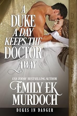 A Duke a Day Keeps the Doctor Away by Emily EK Murdoch. A heavily biceped man is standing over a woman on a couch. He is grabbing her neck/jaw. What looks to be a disembodied, white gloved hand is reaching from the right side of the cover to grab his wrist. It's most likely the heroine's. The cover mentions that this is part of the dragon blade series.