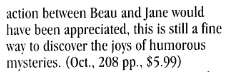 action between Beau and Jane would have been appreciated, this is still a fine wav to discover the joys of humorous mysteries.