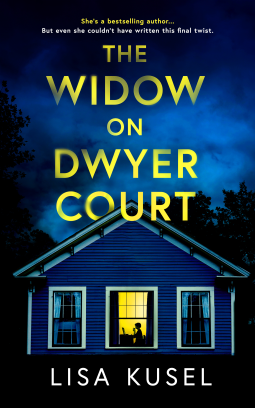The widow of dwyer court by lisa kusel a lit window in gold of a house that's blue against a cobalt sky and again the title is in yellow 