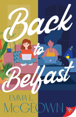 Back to Belfast by Emma McGeown features two people side by side on a couch one half of the cover is green with a red haired woman with a laptop and the otherside is dark blue night scene with a woman with long black hair and a black cat 