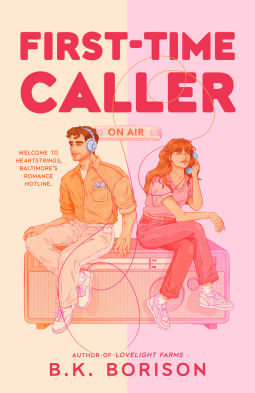 First Time Caller by BK Borison features a pink and peach illustration with a person with long hair and pink pants on one side, a line dividing the colors down the middle, and a person with short hair and a peach and yellow puffer jacket on the left side