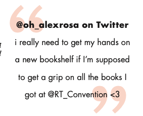 i really need to get my hands on a new bookshelf if I'm supposed to get a grip on all the books I got at @RT_Convention <3